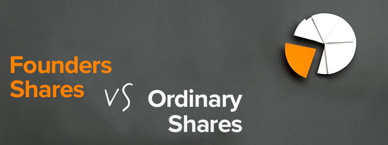 Startup share structure: Founders Shares vs Ordinary Shares